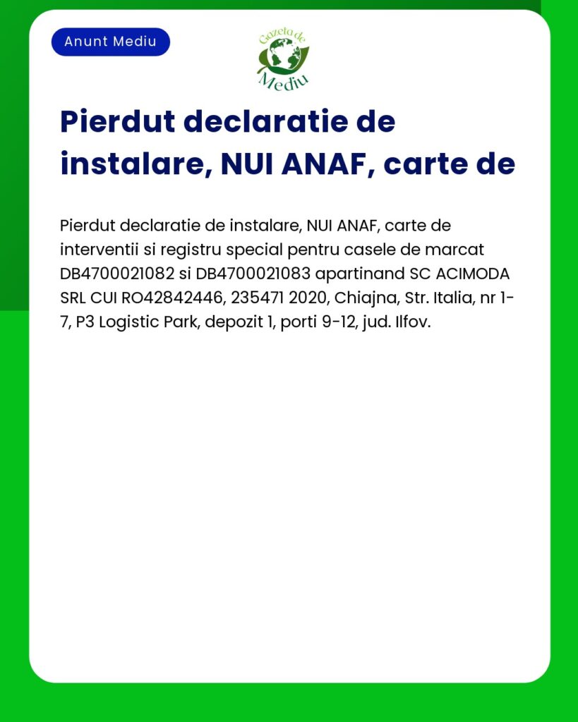 Pierdut documente case de marcat SC ACIMODA SRL CUI RO42842446 Ilfov