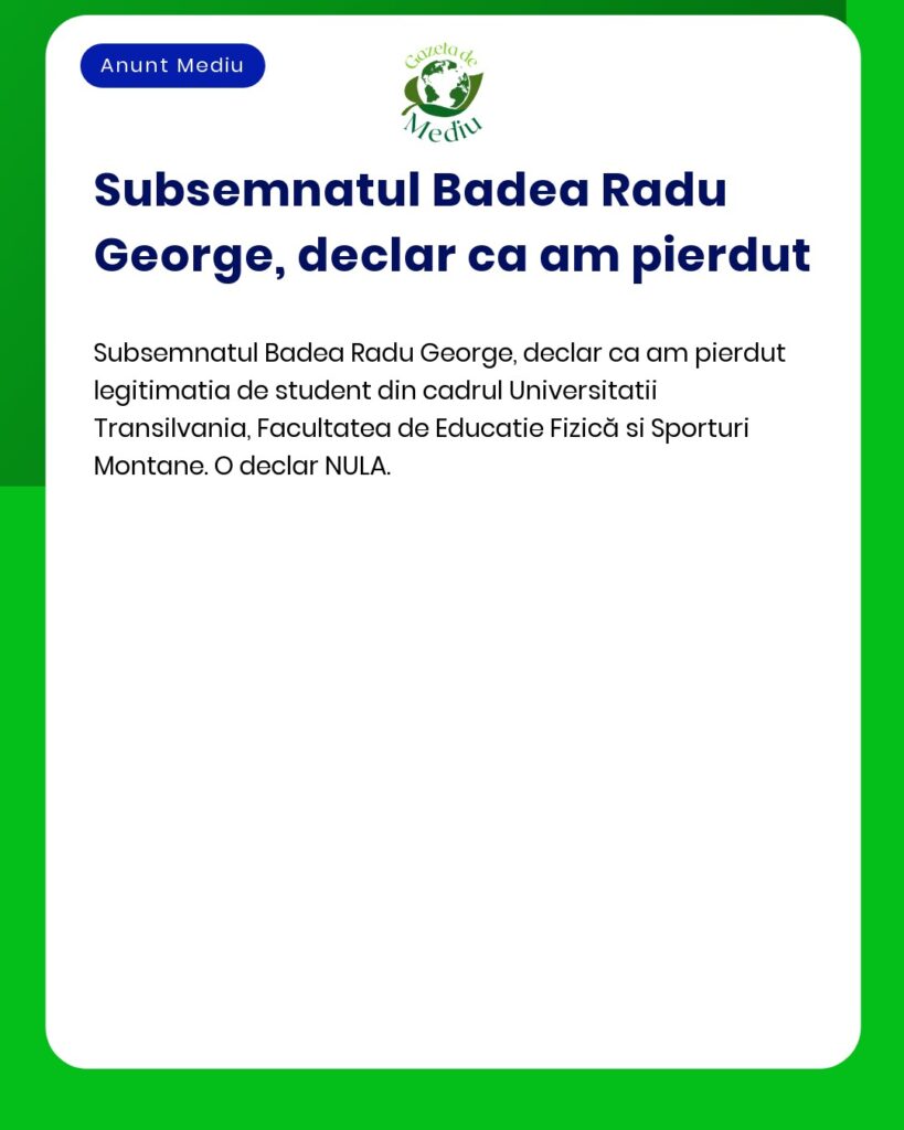 Declaratie pierdere legitimatie student Universitatea Transilvania