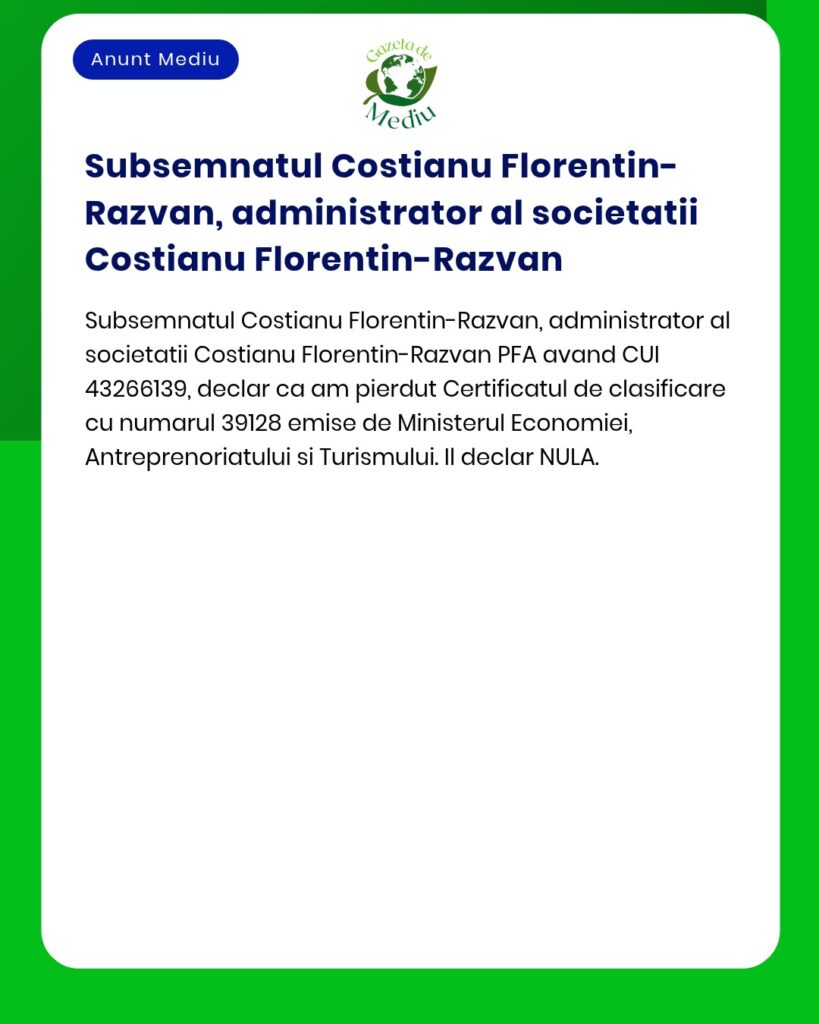 Pierdut certificat de clasificare nr 39128 declarat NULA de Costianu F