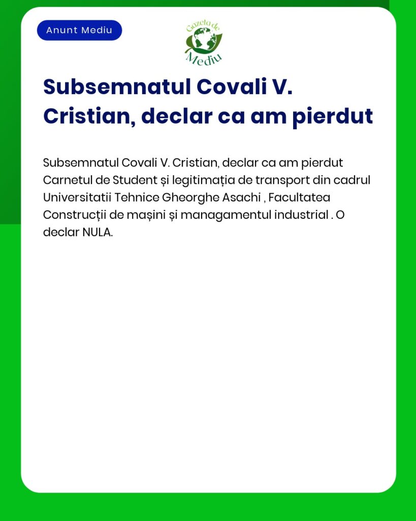 Anunt pierdere carnet student si legitimatie transport Universitatea T