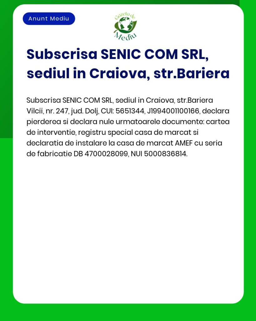 Pierderea documentelor SENIC COM SRL anunt public