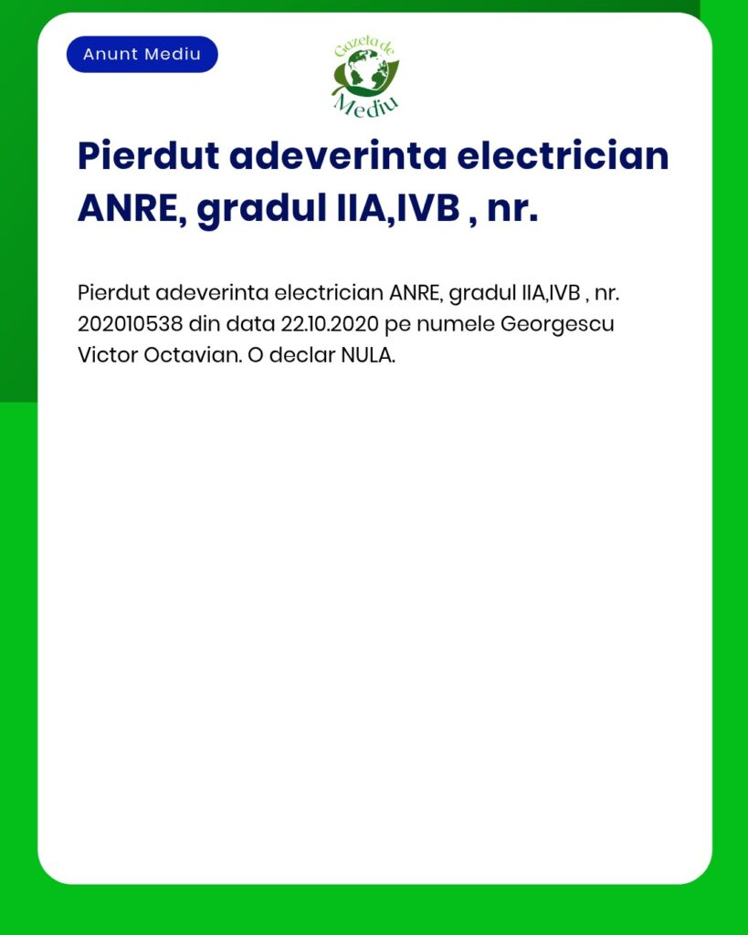 Pierdut adeverinta electrician ANRE Georgescu Victor Octavian declar N