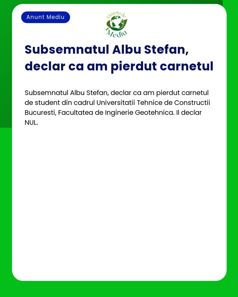 Pierdut carnet de student Universitatea Tehnica de Constructii Bucures