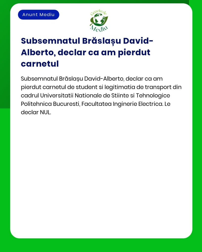 Declaratie pierdere carnet student si legitimatie transport Politehnic