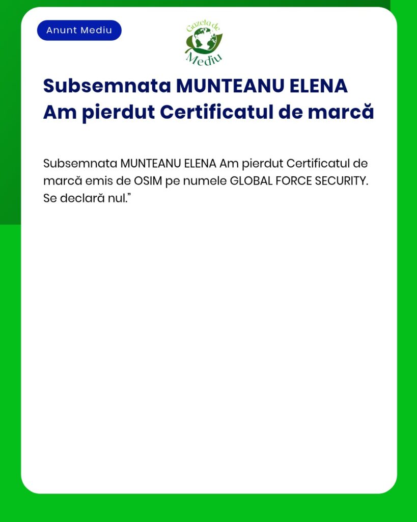 Pierdere certificat marca GLOBAL FORCE SECURITY declarat nul
