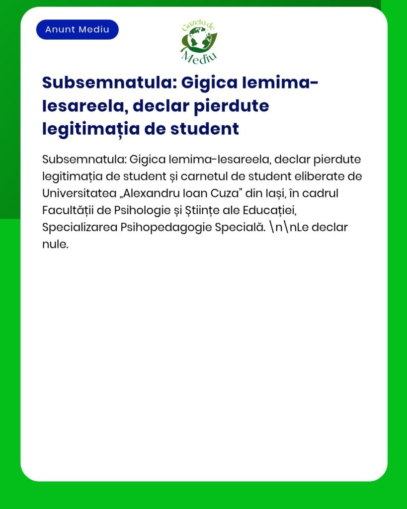Pierdute legitimația și carnetul de student Universitatea Alexandru Io