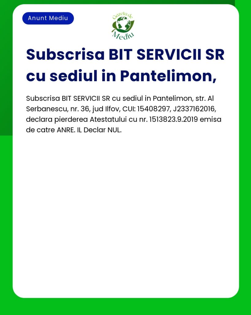 Pierdere Atestat ANRE nr. 1513823.9.2019 declarat NUL de BIT SERVICII