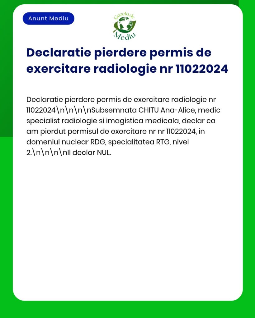 Declaratie pierdere permis radiologie nr 11022024