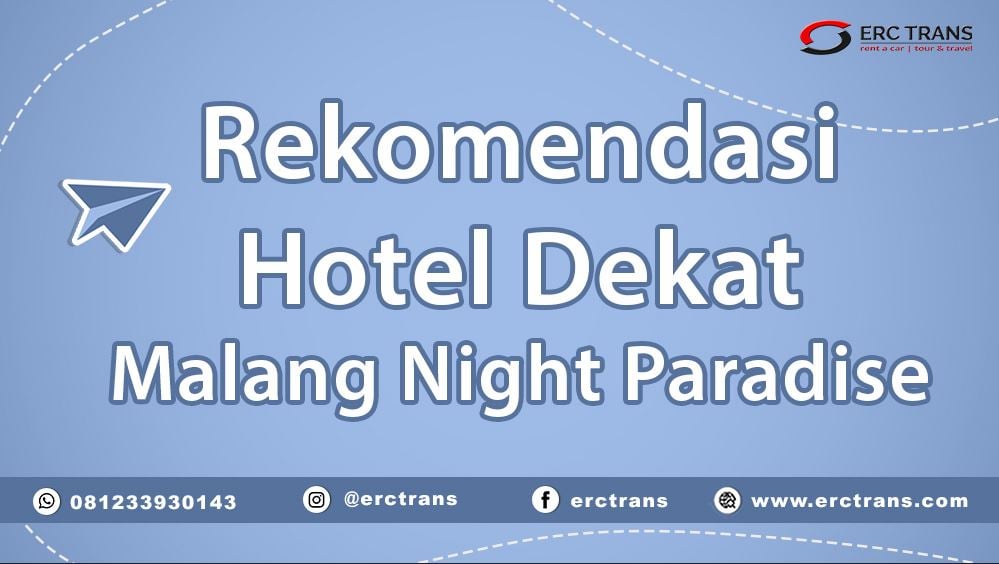 hotel dekat malang night paradise