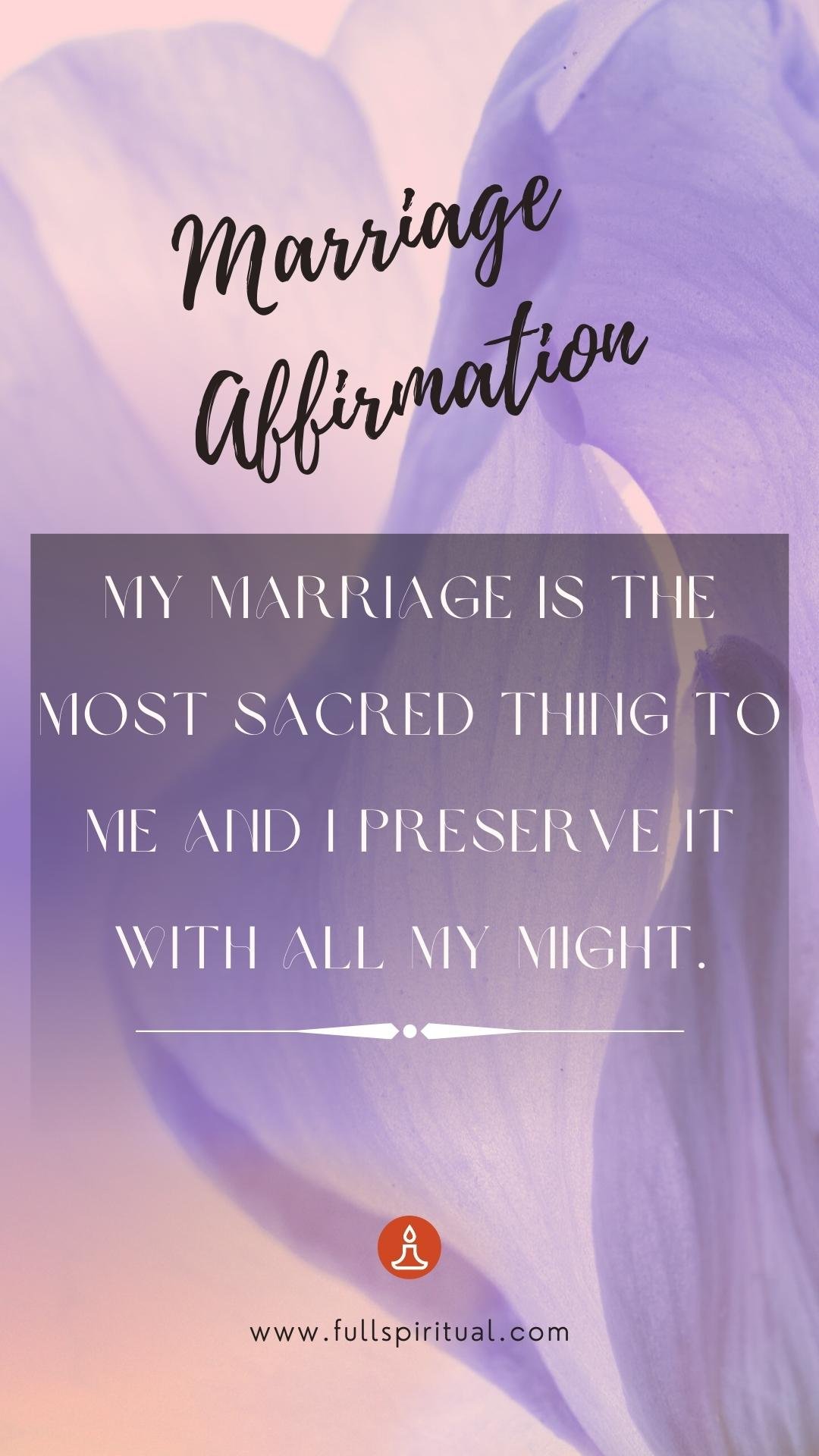 Marriage Affirmations 26 marriage the most sacred thing