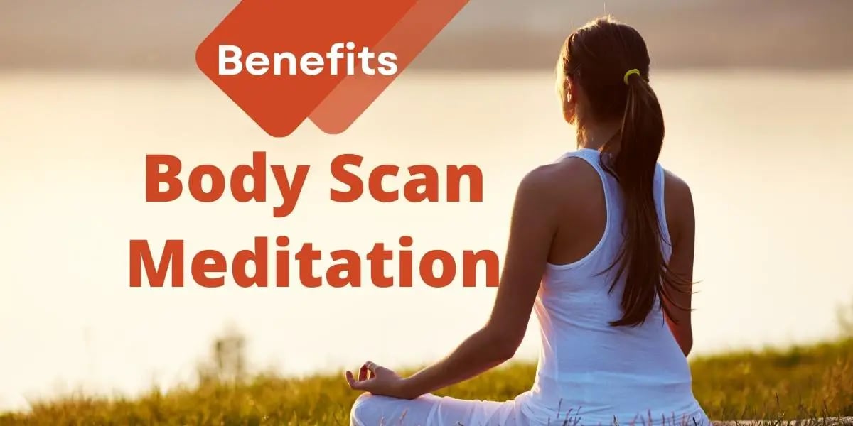 Benefits Of Body Scan Meditation 10 body scan meditation benefits