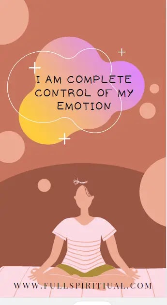 Affirmations to build confidence and self steem 7 control of my emotion