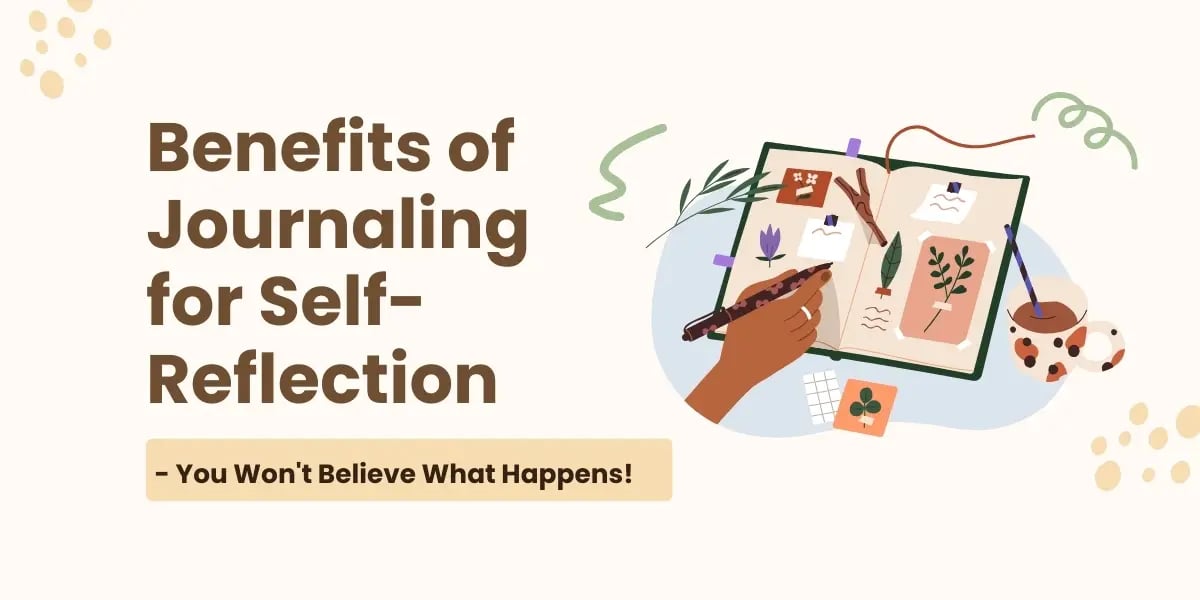 Discover the Surprising Benefits of Journaling for Self-Reflection - You Won't Believe What Happens! 1 Benefits of Journaling for Self Reflection