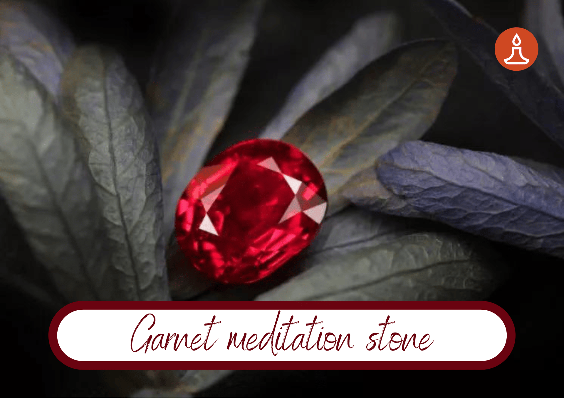 Crystals For Meditation 3 garnet meditation stone