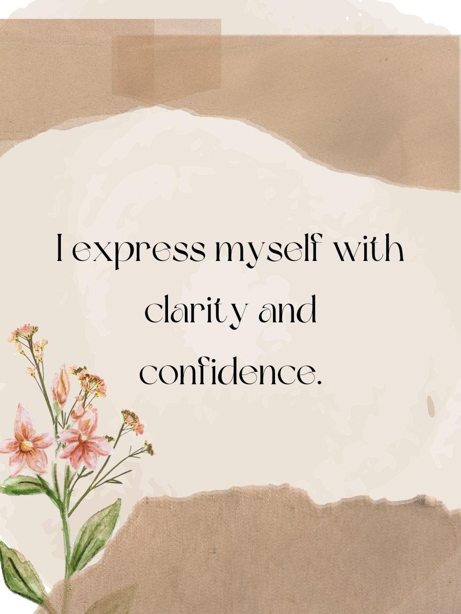 Everything You Need to Know About the Throat Chakra 9 I express myself with clarity and confidence