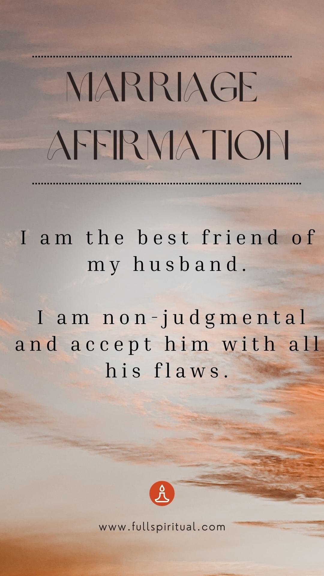 Marriage Affirmations 33 accepts his flaws