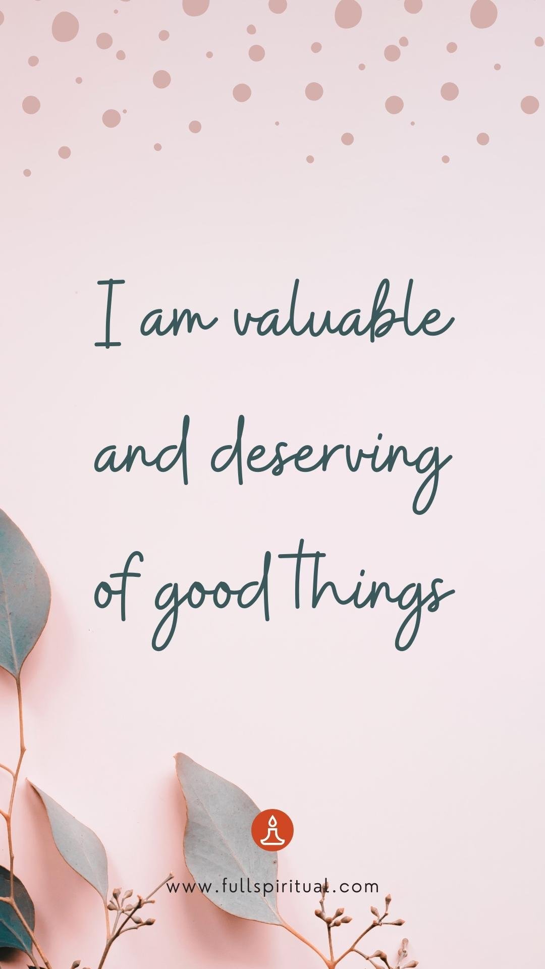 Positive affirmations for building confidence and self-esteem 5 i am valuable affirmation