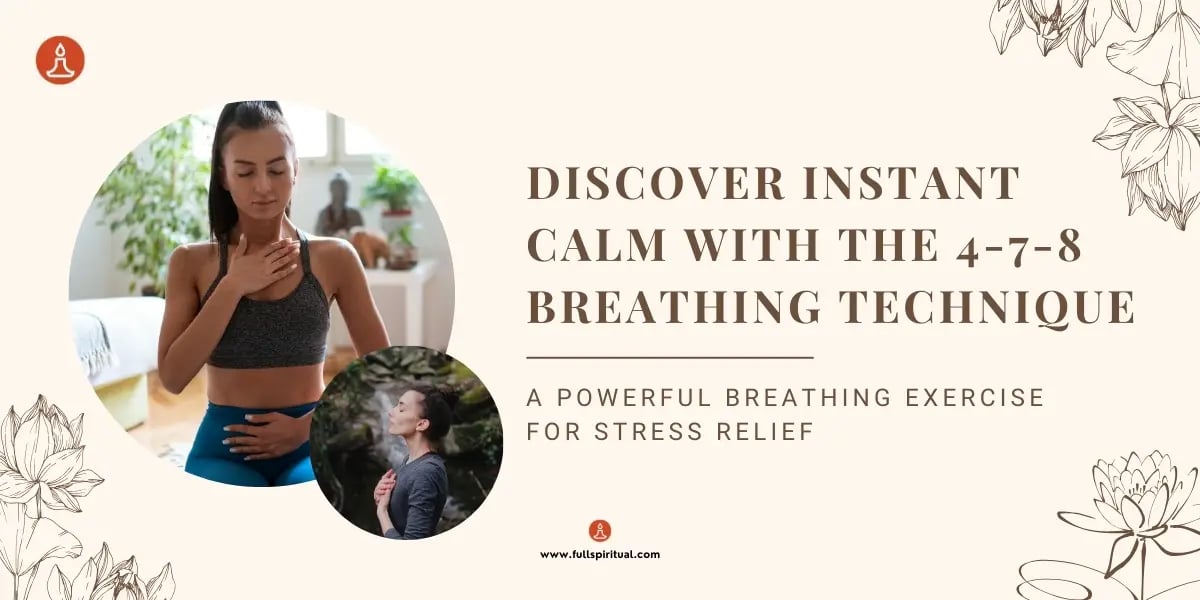 Discover Instant Calm with the 4-7-8 Breathing Technique: A Powerful Breathing Exercise for Stress Relief 1 Discover Instant Calm with the 4 7 8 Breathing Technique 2