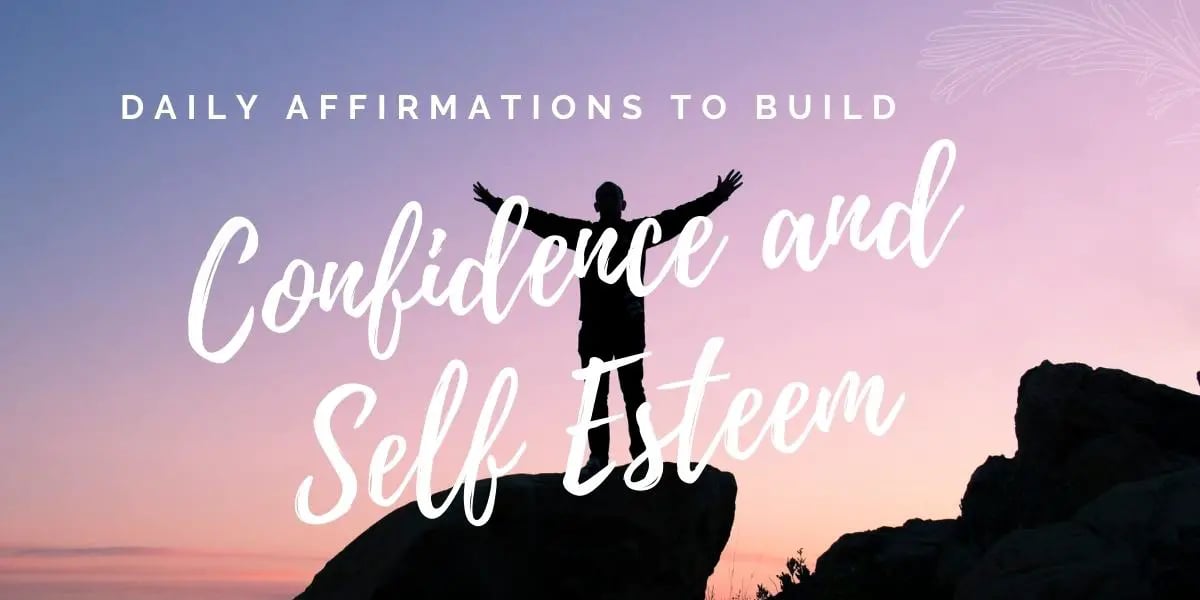 Affirmations to build confidence and self steem 2 daily affirmations
