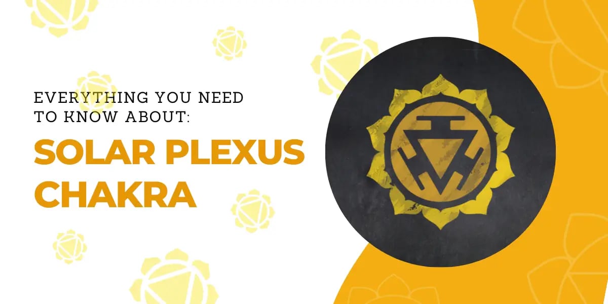 Solar Plexus Chakra: Everything You Need to Know 1 solar plexus chakra Everything you need to know