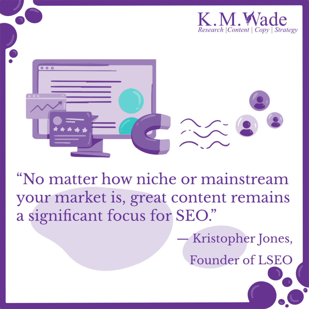 Inspiring and insightful marketing quotes to elevate your SEO strategy 11 A graphic with Kristopher Jones' quote on the importance of creating great content for SEO, regardless of market niche.