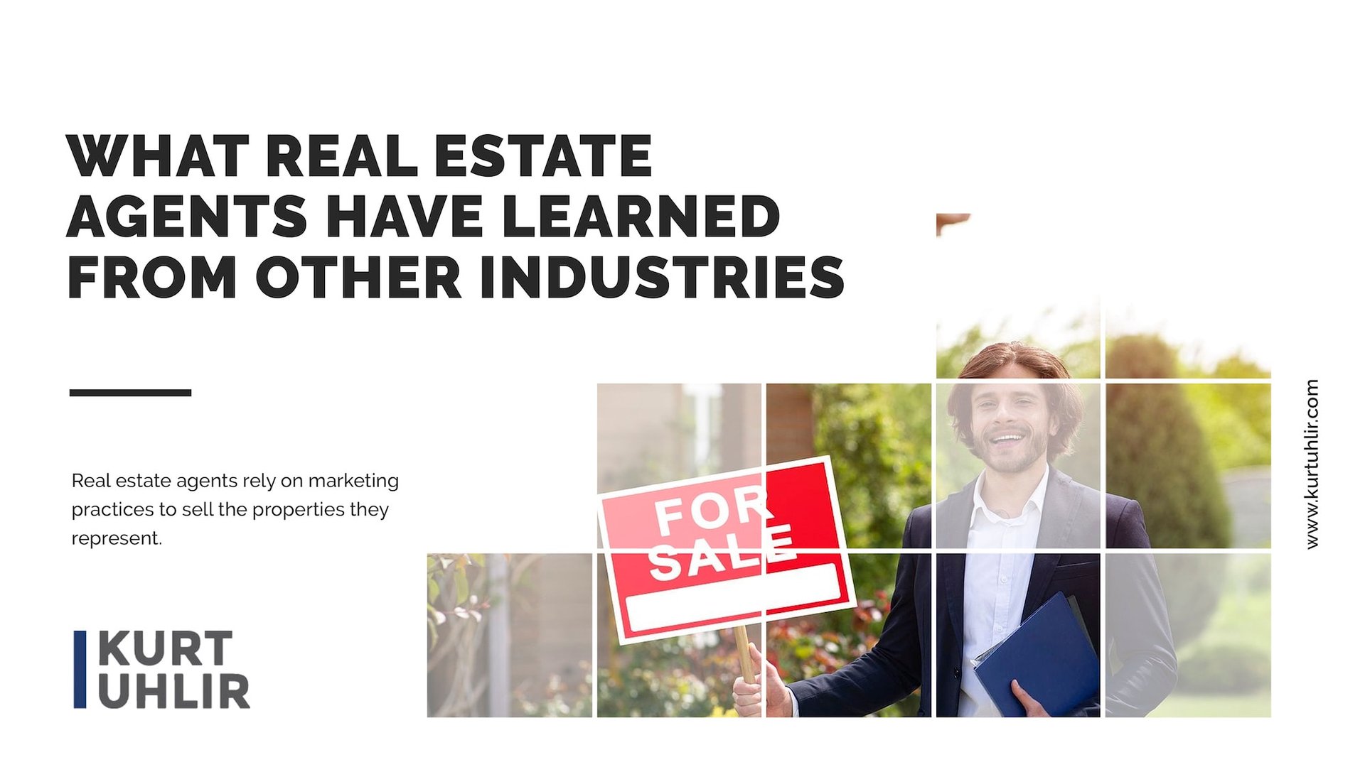 Marketing Practices - What Real Estate Agents have Learned from Other Industries