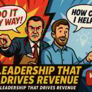 A stern man in a suit shouts “DO IT MY WAY!” while a smiling man asks, “HOW CAN I HELP?” Below, bold text reads: “MARKETING LEADERSHIP THAT DRIVES REVENUE. WATCH NOW.” Featuring vibrant red and blue, as seen on Revenue Rehab with Kurt Uhlir.