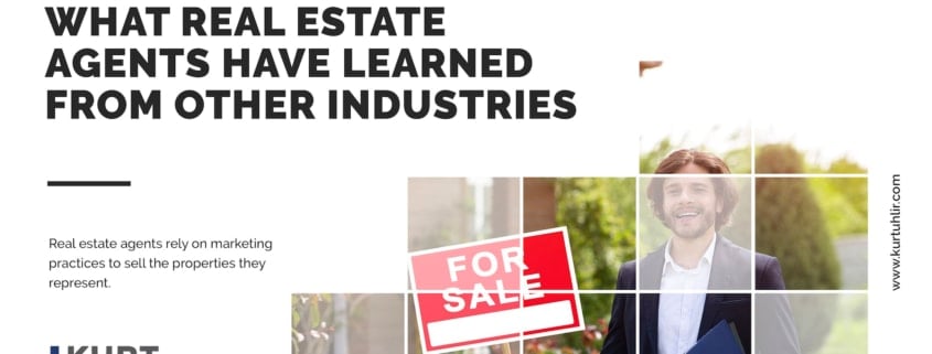 Marketing Practices - What Real Estate Agents have Learned from Other Industries