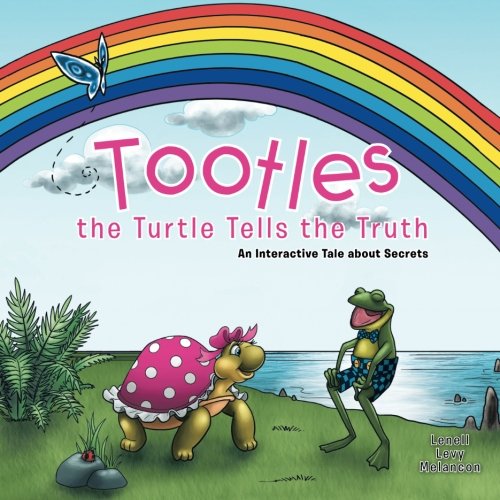 Tootles the Turtle Tells the Truth: An Interactive Tale about Secrets