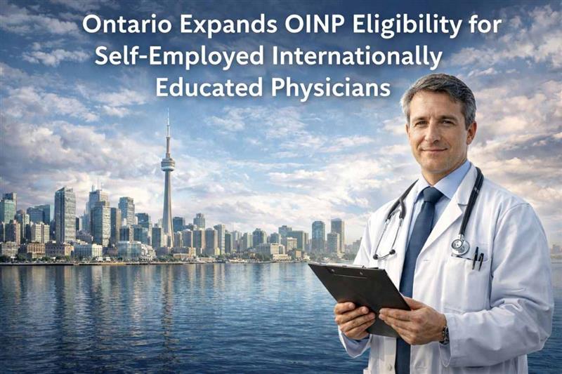 OINP Self-Employed Physicians 2026 Update Expands Pathways for International Doctors in Ontario- ImmigCanada OINP Self-Employed Physicians