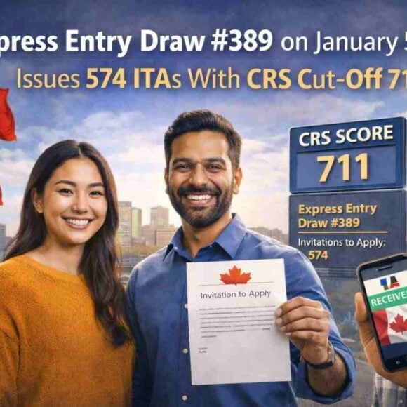 Express Entry Draw #389 on January 5, 2026 Issues 574 ITAs With CRS Cut-Off 711- ImmigCanada Express Entry Draw #389