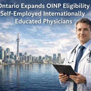 OINP Self-Employed Physicians 2026 Update Expands Pathways for International Doctors in Ontario- ImmigCanada OINP Self-Employed Physicians