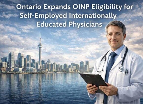 OINP Self-Employed Physicians 2026 Update Expands Pathways for International Doctors in Ontario- ImmigCanada OINP Self-Employed Physicians