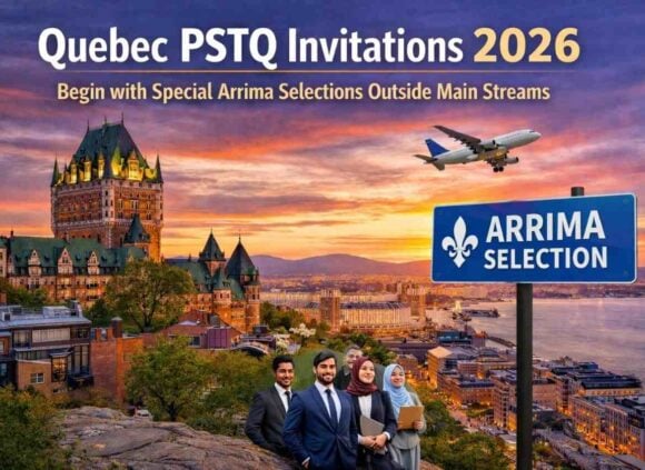 Quebec PSTQ Invitations 2026 Begin with Special Arrima Selections Outside Main Streams- ImmigCanada Quebec PSTQ Invitations 2026 Begin with Special Arrima Selections Outside Main Streams- ImmigCanada