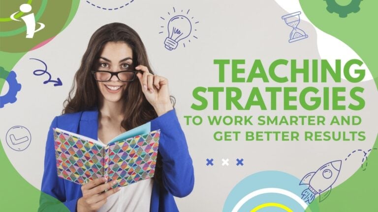 Teaching Strategies To Work Smarter and Get Better Results