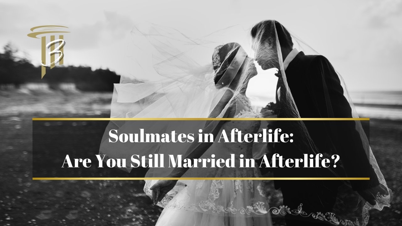 Soulmates in The Afterlife: Is There Marriage In Heaven? cover