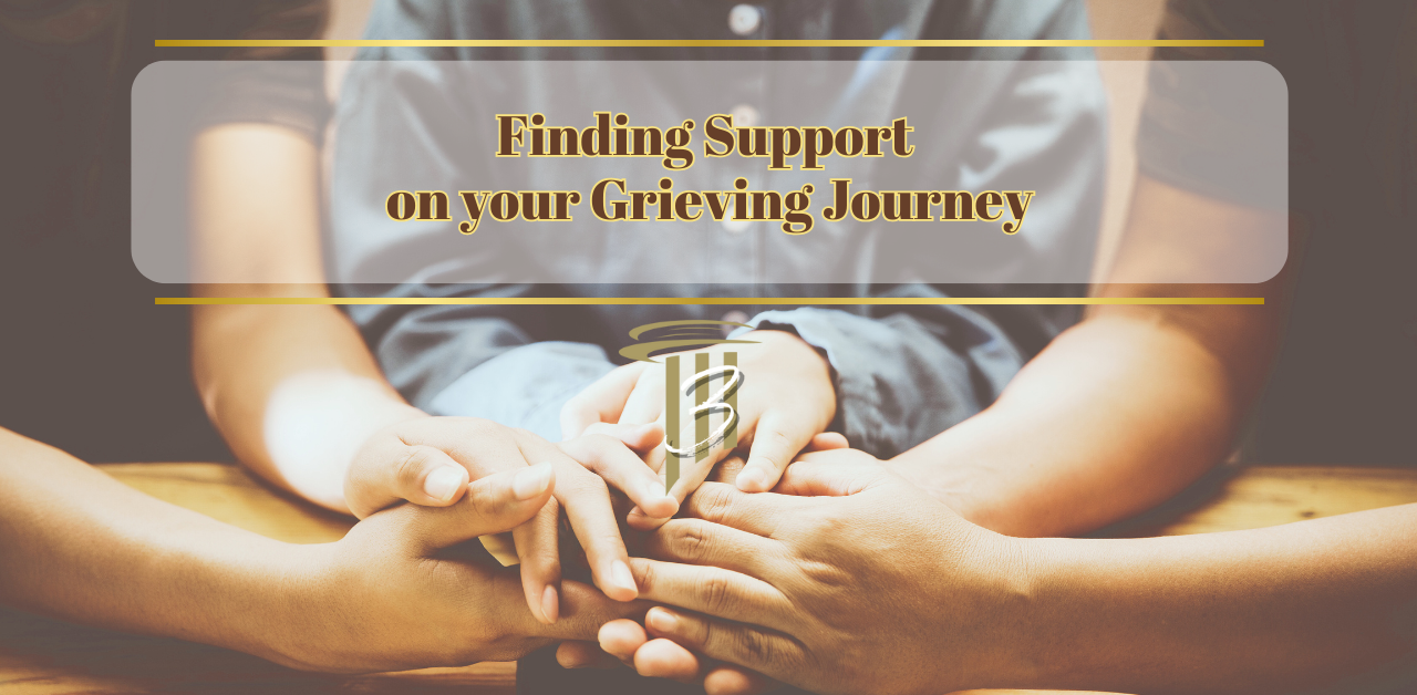Finding Support on your Grieving Journey