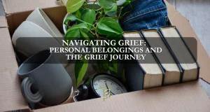 Navigating Grief: Coping With Loved One's Belongings cover