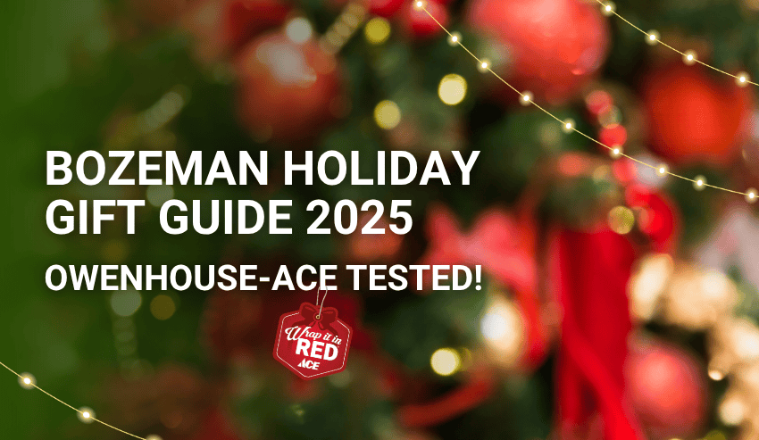 Your 2025 Bozeman Holiday Gift Guide: Owenhouse Ace Tested!