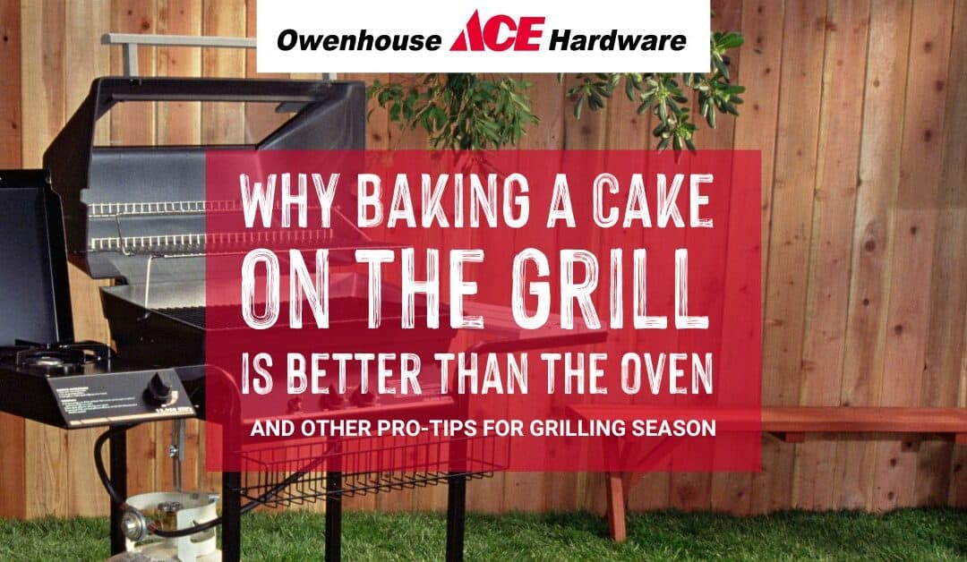 Why Baking a Cake on the Grill is Better Than the Oven