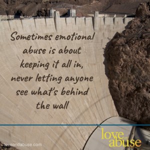 The huge wall the emotional abuser puts up