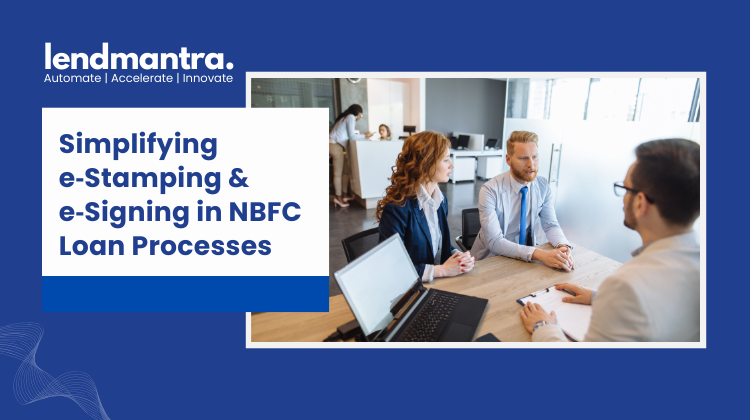Simplifying e‑Stamping & e‑Signing in NBFC Loan Processes