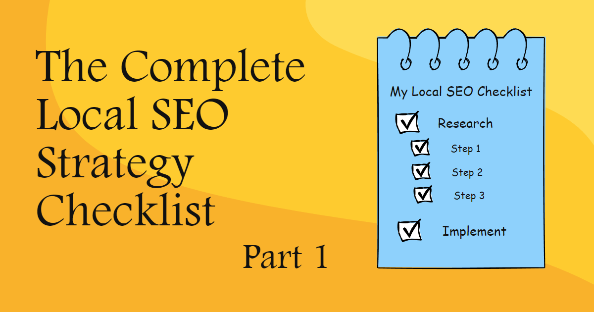The Complete Local SEO Strategy Checklist (part 1) 9 The Complete Local SEO Strategy Checklist - Part 1
