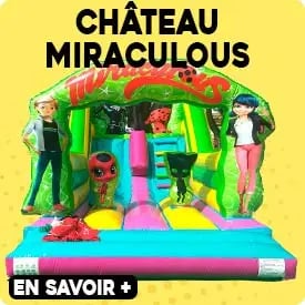 miraculous location château gonflable miraculous