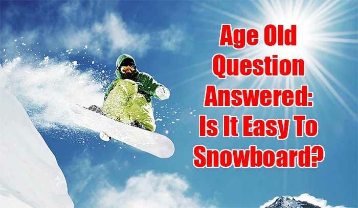 easy to snowboard
