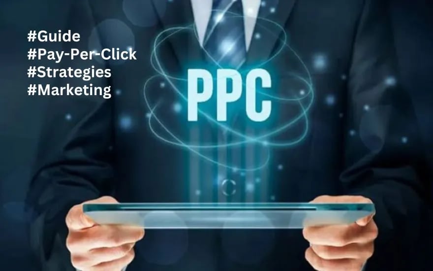 Your Ultimate Guide to Thriving Pay-Per-Click Marketing Strategies 1 Your Ultimate Guide to Thriving Pay Per Click Marketing Strategies
