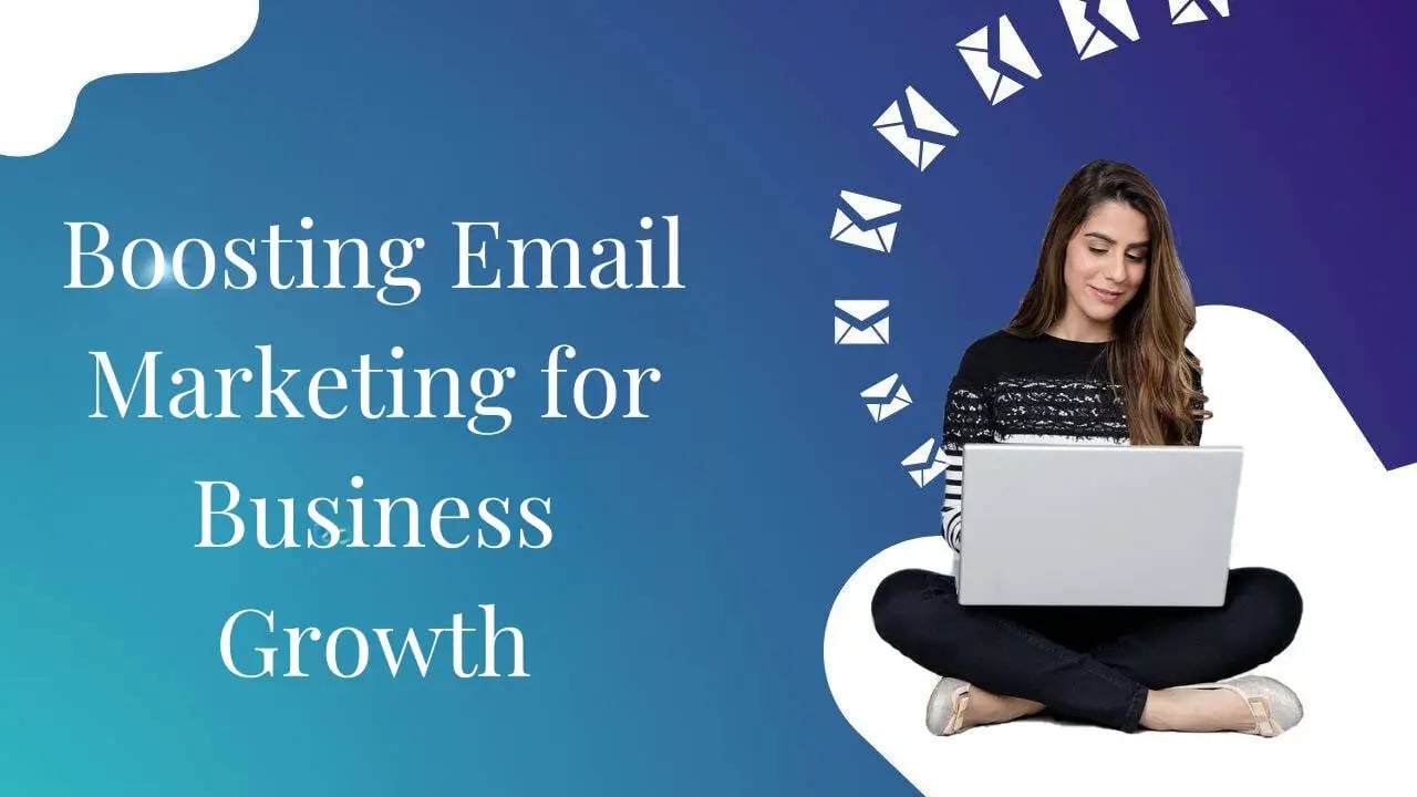 Boosting Email Marketing for Business Growth 1 Boosting Email Marketing for Business Growth