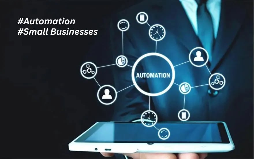 The Rise of Automation Transforming How Small Businesses Operate