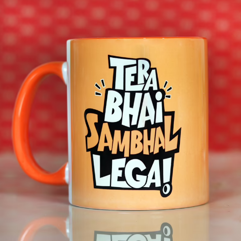 Tera Bhai Sambhal Lega Mug for Bhai Dooj Gifts for Brothers