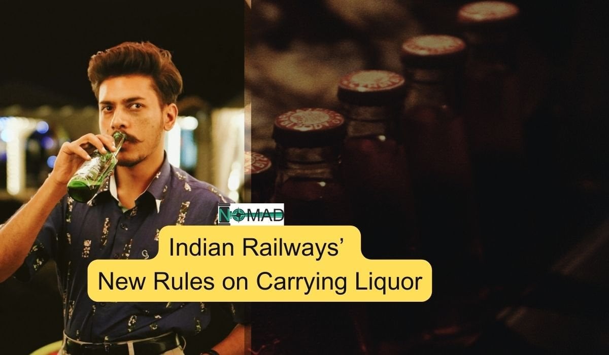 Indian Railways’ New Rules on Carrying Liquor Indian Railways’ New Rules on Carrying Liquor